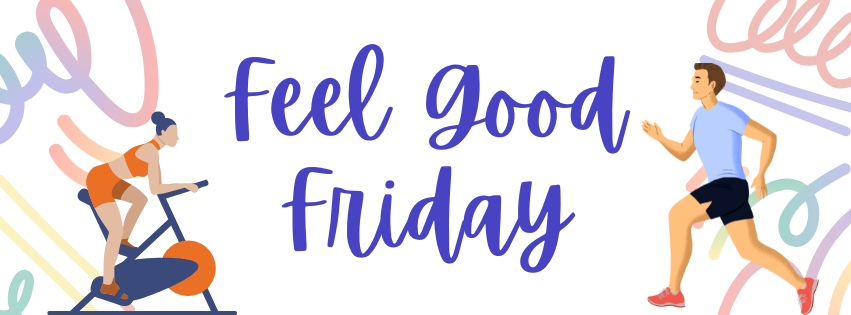 Feel Good Friday (5).png Feel Good Friday (5).png