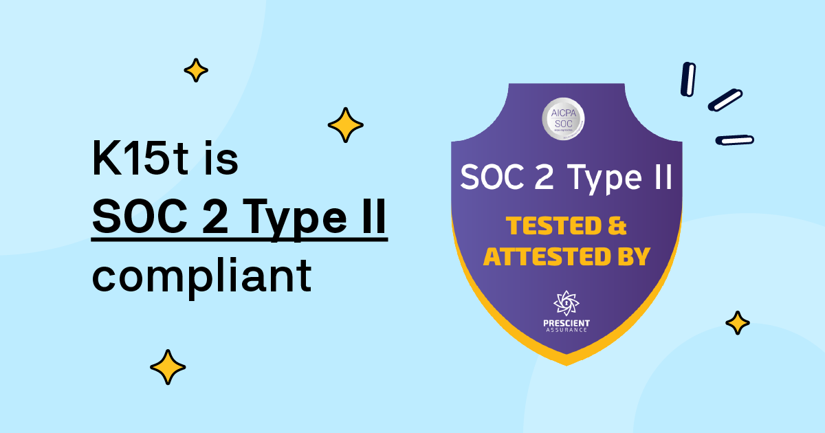 Blog-Share_Image_K15t-Is-SOC2-Type2-Certified@2x.png Blog-Share_Image_K15t-Is-SOC2-Type2-Certified@2x.png