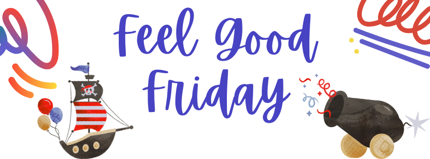 Feel Good Friday (3).png Feel Good Friday (3).png