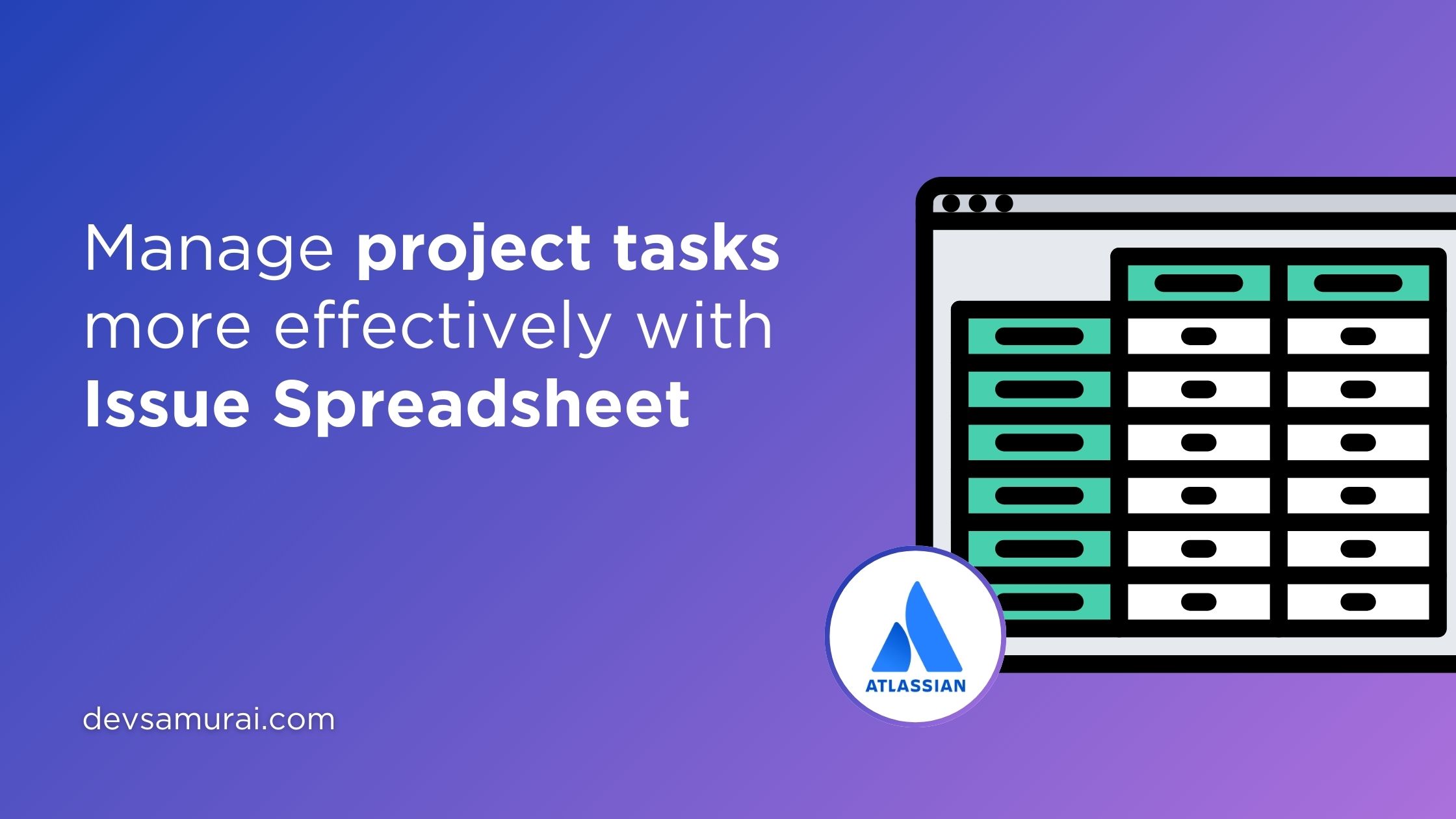 Manage project tasks more effectively with Issue Spreadsheet.jpg Manage project tasks more effectively with Issue Spreadsheet.jpg