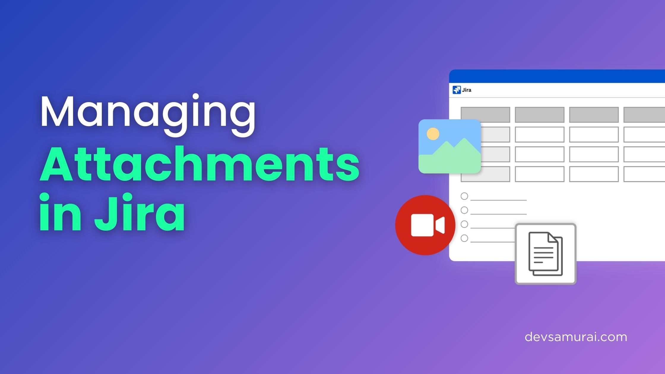 Managing Attachments in Jira at Scale.jpg Managing Attachments in Jira at Scale.jpg