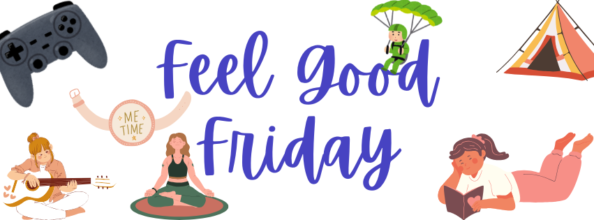 Feel Good Friday (2).png Feel Good Friday (2).png
