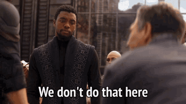 we-dont-do-that-here-black-panther.gif we-dont-do-that-here-black-panther.gif