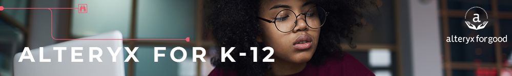 AlteryxK-12_CommunityBanner.jpg AlteryxK-12_CommunityBanner.jpg
