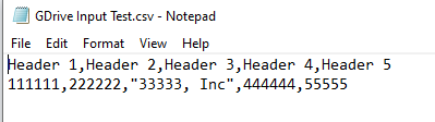 2023-01-05 11_36_25-GDrive Input Test.csv - Notepad.png 2023-01-05 11_36_25-GDrive Input Test.csv - Notepad.png