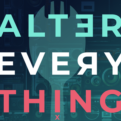 Alter_Everything_Album_Art.png Alter_Everything_Album_Art.png