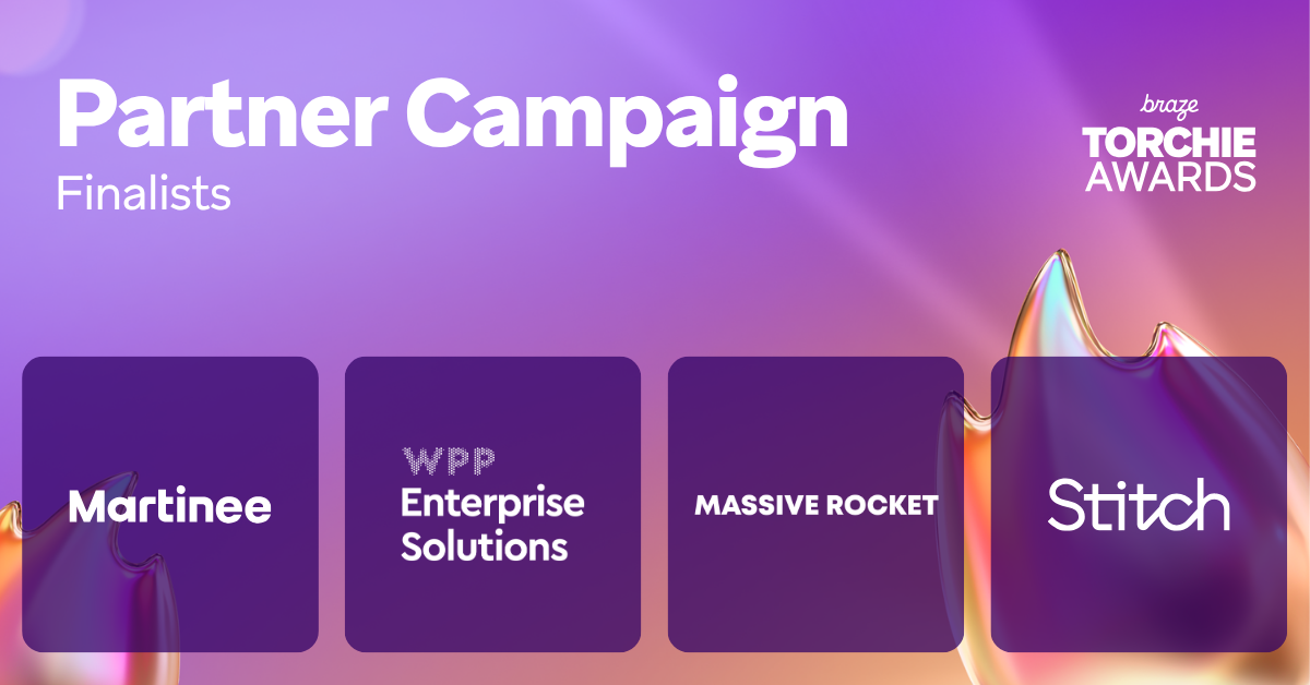 Partner Campaign Finalists Braze Torchie Awards