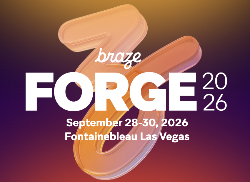 Braze Forge 2026 Las Vegas Fontainebleau September 28-30
