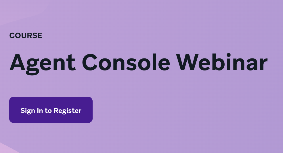 Agent Console Webinar