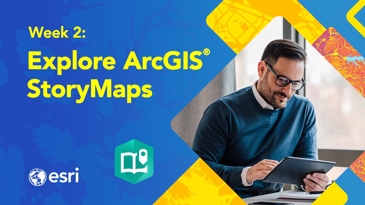 explore-arcgis-storymaps-week2-1200x675.jpg explore-arcgis-storymaps-week2-1200x675.jpg