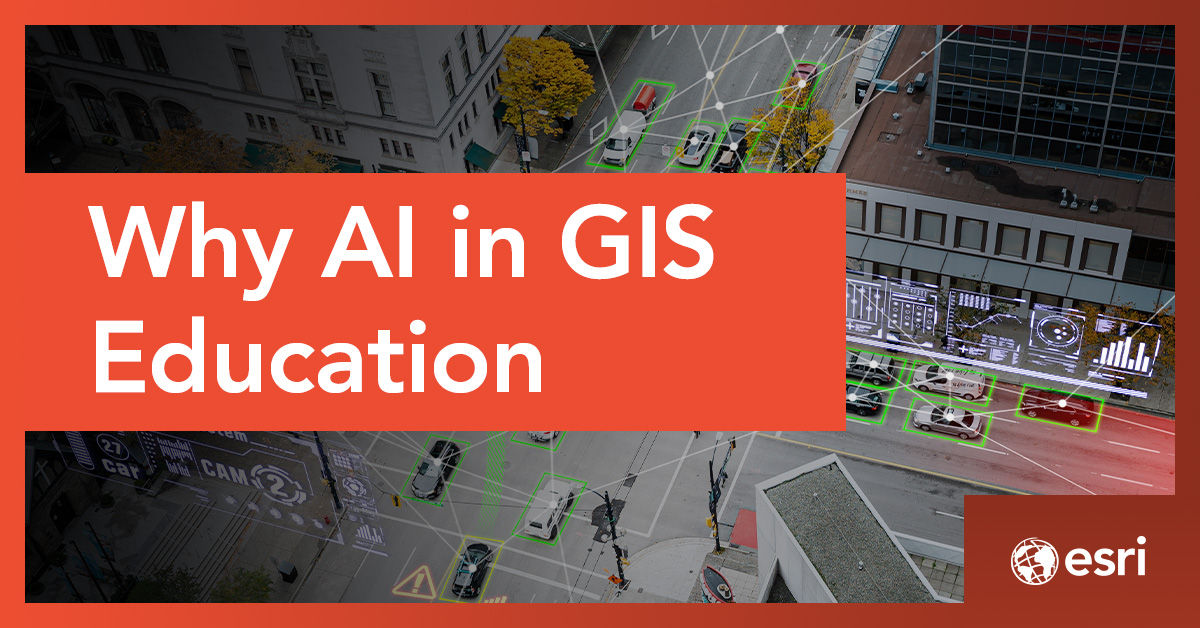 why-ai-in-gis-education-1200x628-x-li.jpeg why-ai-in-gis-education-1200x628-x-li.jpeg