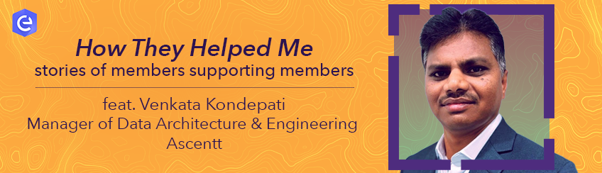 How They Helped Me_Venkat Kondepati_Teams - Article Banner.png How They Helped Me_Venkat Kondepati_Teams - Article Banner.png