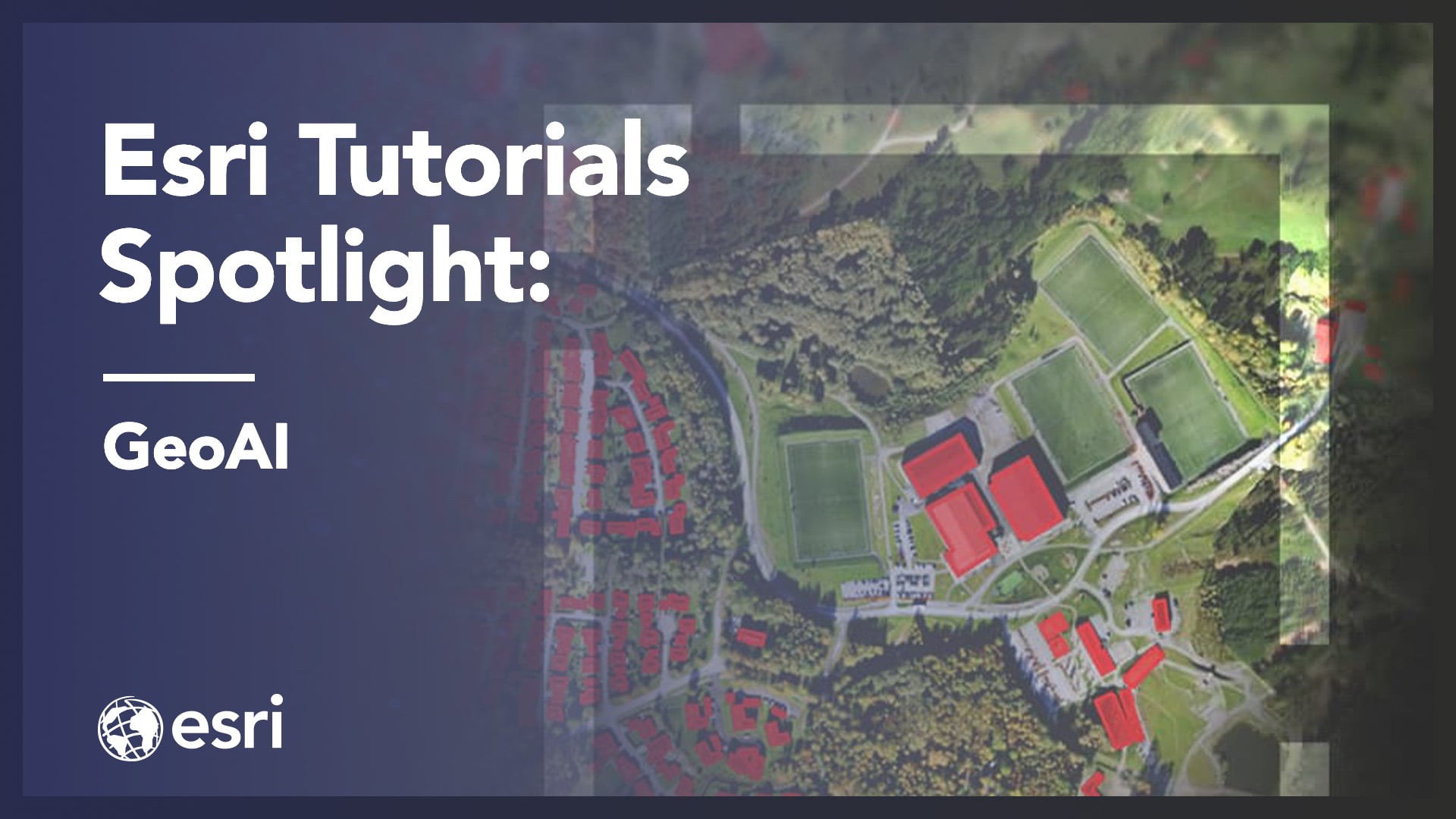 g7394401-esri-tutorials-geo-ai-1920x1080-1.jpg g7394401-esri-tutorials-geo-ai-1920x1080-1.jpg