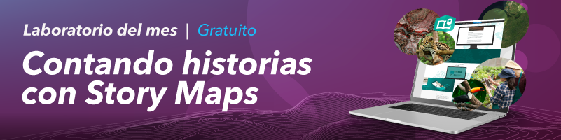 Contando Historias con ArcGIS StoryMaps 1.png Contando Historias con ArcGIS StoryMaps 1.png