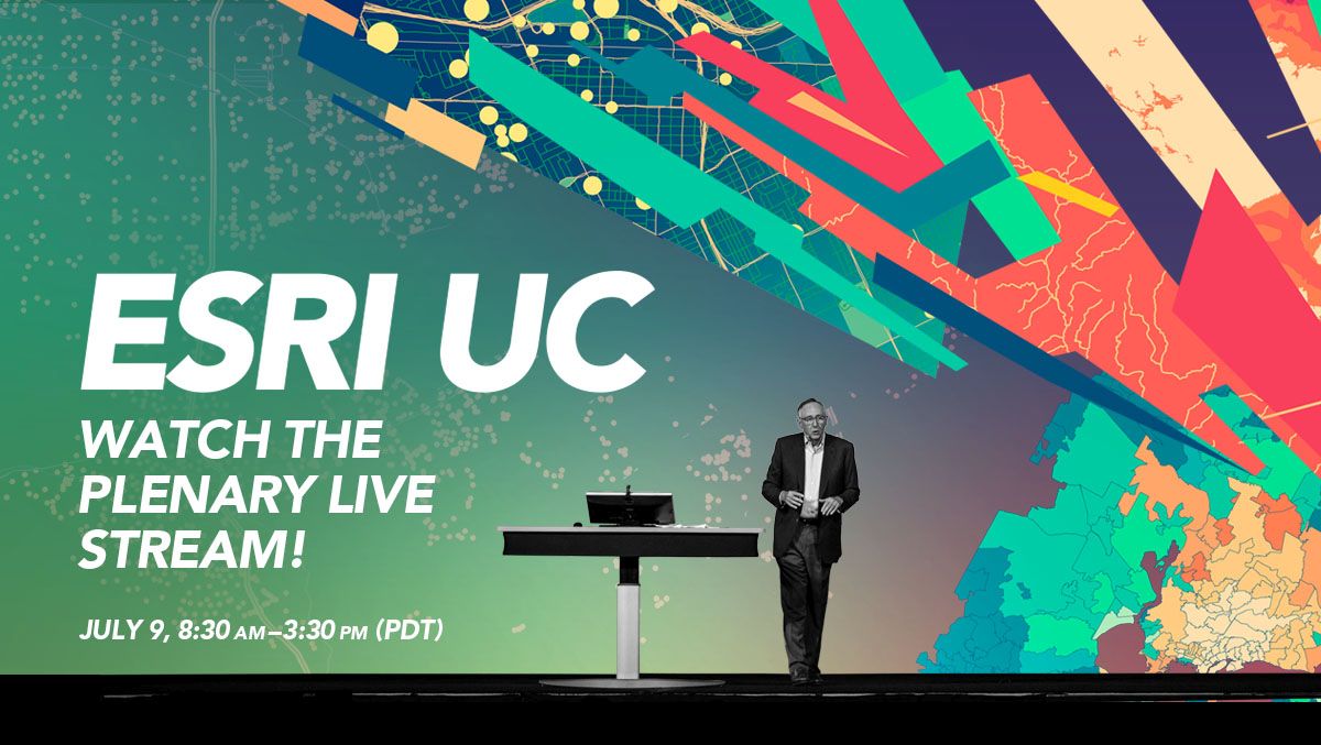 Watch the Esri User Conference plenary in Live Stream! Mon 9 July 2018