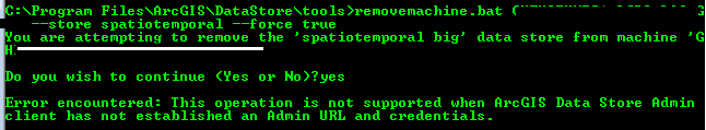 This operation is not supported when ArcGIS Datastore Admin client has not established an Admin URL